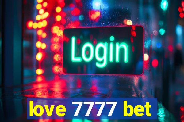 love 7777 bet